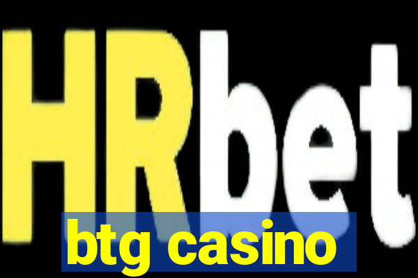 btg casino